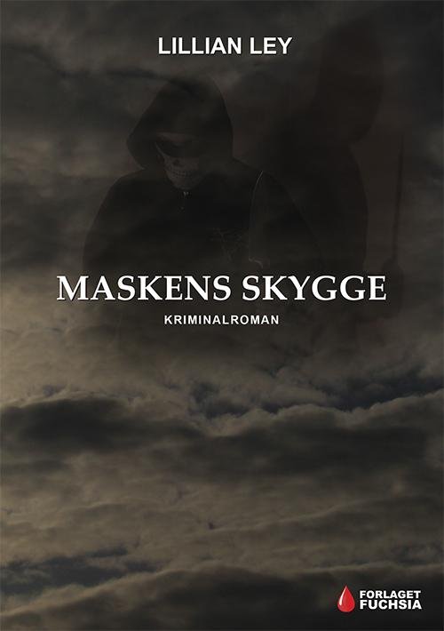 Cover for Lillian Ley · Maskens skygge (Sewn Spine Book) [1e uitgave] (2015)