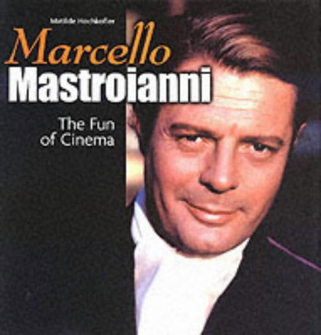 Cover for Marcello Mastroianni · Fun of Cinema (Book) (2010)