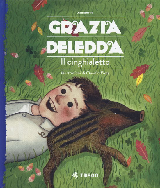 Cover for Grazia Deledda · Il Cinghialetto. Ediz. A Colori (Book)