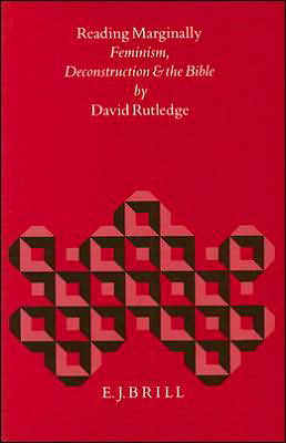 Cover for David Rutledge · Reading Marginally: Feminism, Deconstruction and the Bible (Biblical Interpretation Series) (Hardcover Book) (1996)