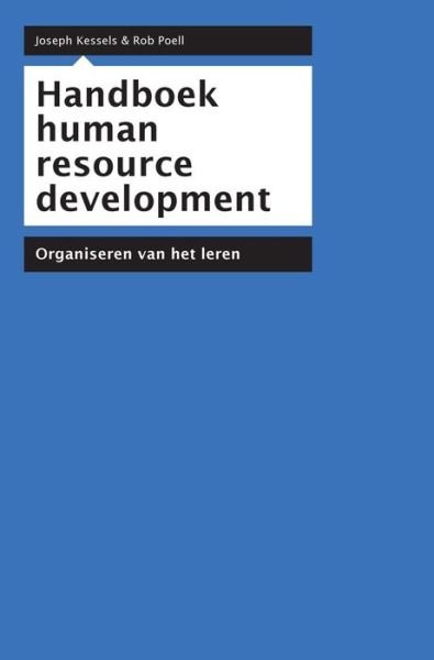 Cover for J Kessels · Handboek Human Resource Development: Organiseren Van Het Leren (Hardcover bog) [2011 edition] (2011)