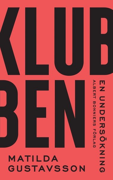 Cover for Matilda Gustavsson · Klubben : en undersökning (Gebundesens Buch) (2019)