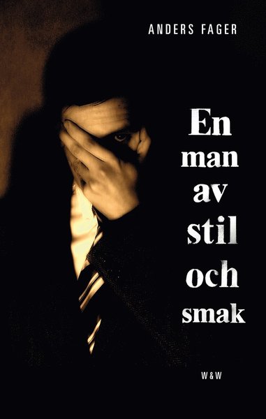 Cover for Anders Fager · Fallet Cornelia Karlsson: En man av stil och smak (Bound Book) (2014)