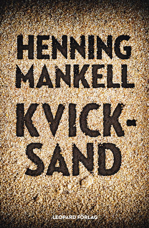 Cover for Henning Mankell · Kvicksand (Hardcover Book) (2014)