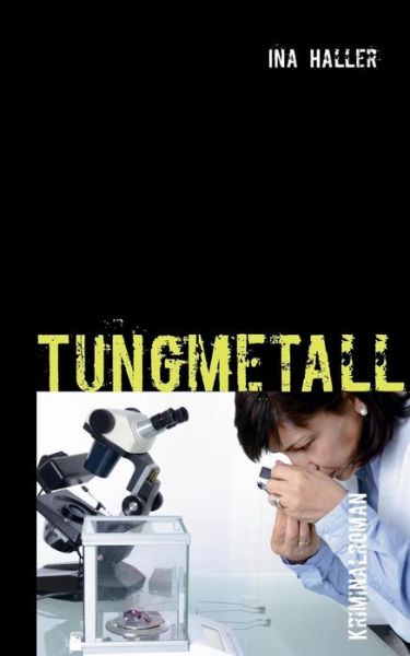 Cover for Ina Haller · Tungmetall (Paperback Book) [Swedish edition] (2014)