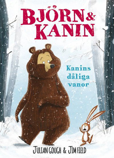 Cover for Julian Gough · Björn och Kanin: Björn och Kanin. Kanins dåliga vanor (Gebundesens Buch) (2017)