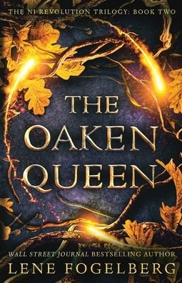 Cover for Lene Fogelberg · The Oaken Queen - The Natural Intelligence Revolution Trilogy (Paperback Book) (2023)