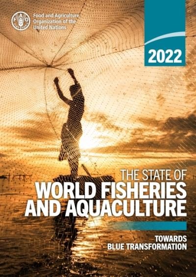 Cover for Food and Agriculture Organization · The state of world fisheries and aquaculture 2022 (SOFIA): towards blue transformation (Taschenbuch) (2022)