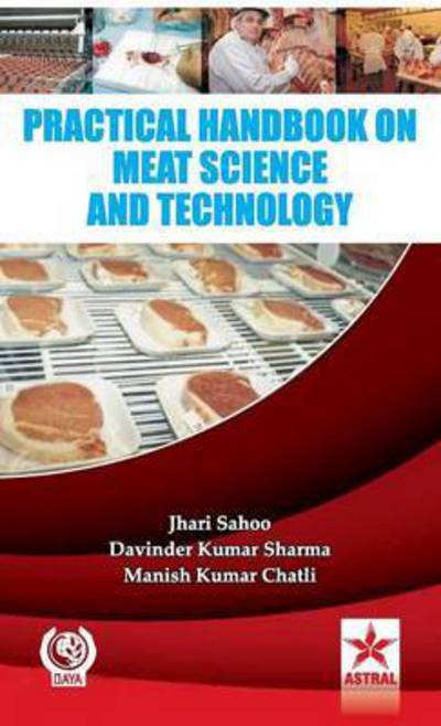 Cover for Sahoo, Jhari &amp; Sharma Davinder Kumar &amp; · Practical Handbook on Meat Science and Technology (Hardcover Book) (2011)