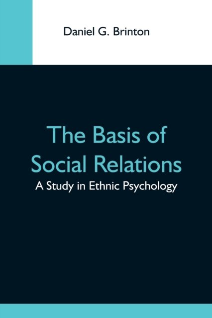 Cover for Daniel G Brinton · The Basis Of Social Relations (Paperback Bog) (2021)