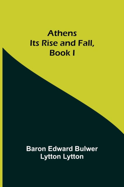 Cover for Baron Edward Bulwer Lytton Lytton · Athens (Paperback Book) (2021)