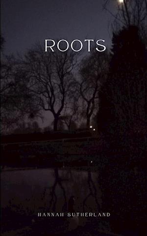 Cover for Hannah Sutherland · Roots (Paperback Book) (2023)