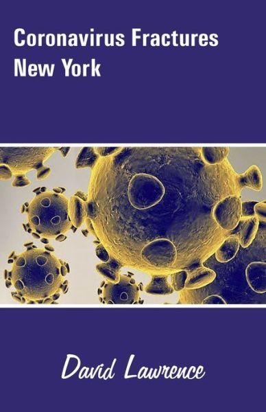 Cover for David Lawrence · Coronavirus Fractures New York (Paperback Book) (2021)