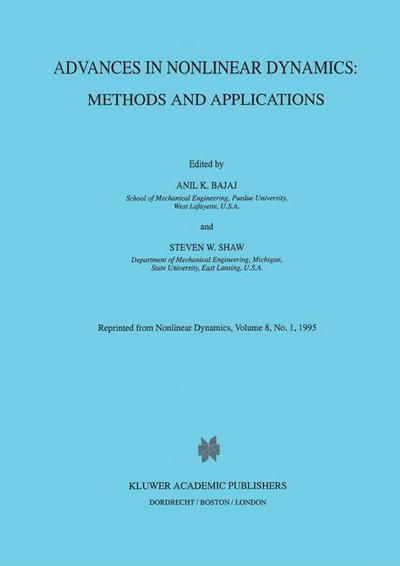 Anil K Bajaj · Advances in Nonlinear Dynamics: Methods and Applications: Methods and Applications (Paperback Book) [Softcover reprint of the original 1st ed. 1995 edition] (2012)