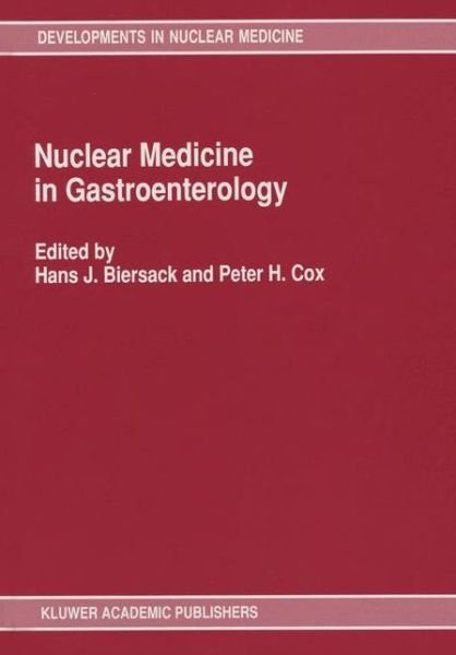 Cover for H J Biersack · Nuclear Medicine in Gastroenterology - Developments in Nuclear Medicine (Pocketbok) [Softcover reprint of the original 1st ed. 1991 edition] (2012)