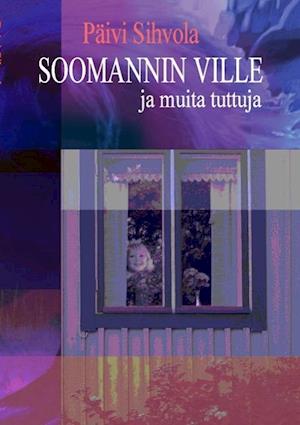 Cover for Sihvola · Soomannin Ville ja muita tuttuj (Book)