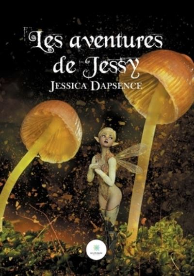 Cover for Jessica Dapsence · Les aventures de Jessy (Paperback Book) (2021)