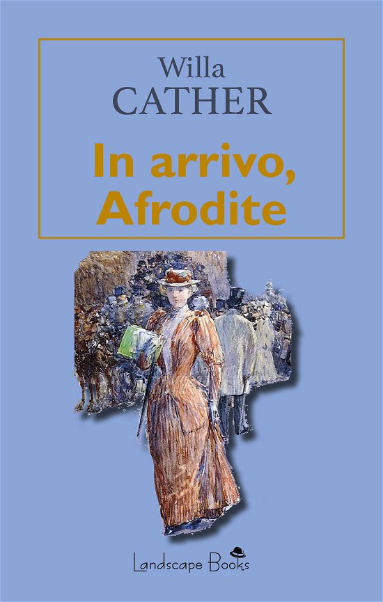 Cover for Willa Cather · In Arrivo, Afrodite (Bog)