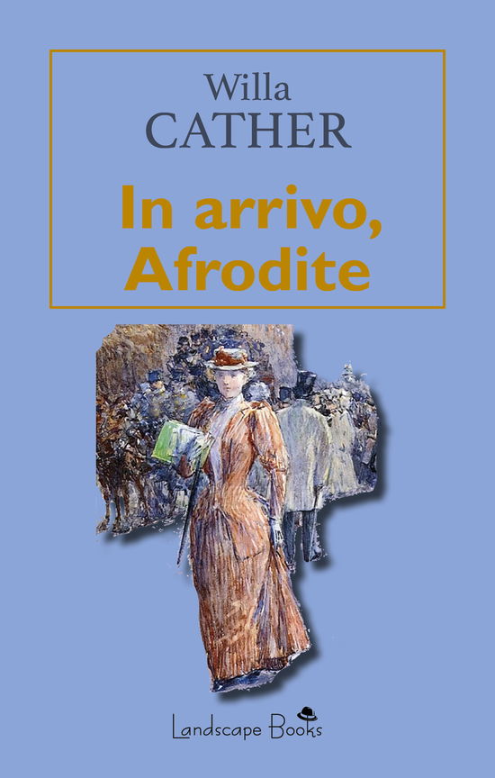 Cover for Willa Cather · In Arrivo, Afrodite (Bog)