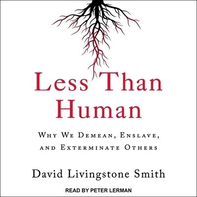 Cover for David Livingstone Smith · Less Than Human (CD) (2020)