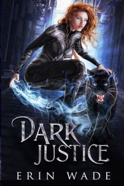 Dark Justice: Book #1 God's Canyon - Erin Wade - Books - Independently Published - 9798477129645 - October 23, 2021