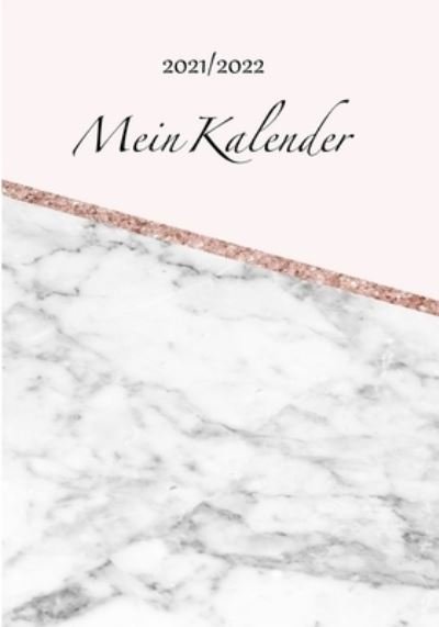 Cover for Lia Erxleben · Mein Kalender 2021/2022: Wochenplaner fur coole Madchen im Trendy Design (Pocketbok) (2021)