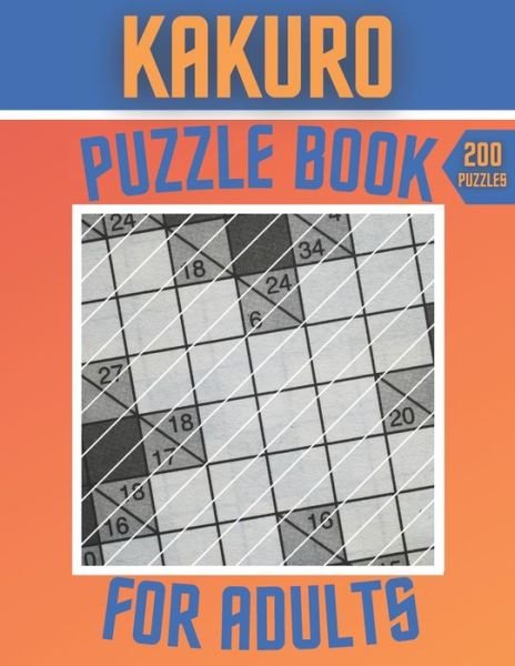 Cover for Botebbok Edition · Kakuro Puzzle Book For Adults - 200 Puzzles (Pocketbok) (2020)
