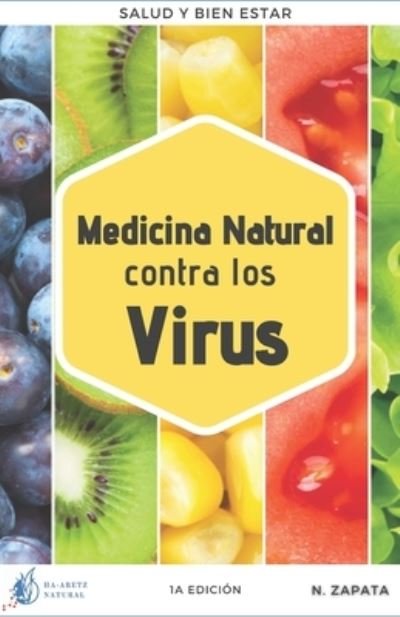 Cover for N A Zapata Pimentel · Medicina Natural contra los Virus (Paperback Book) (2020)