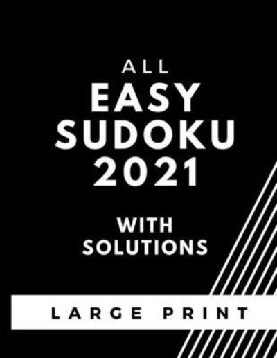 Cover for Francis Young · All Easy Sudoku 2021 With Solutions (Paperback Book) (2021)