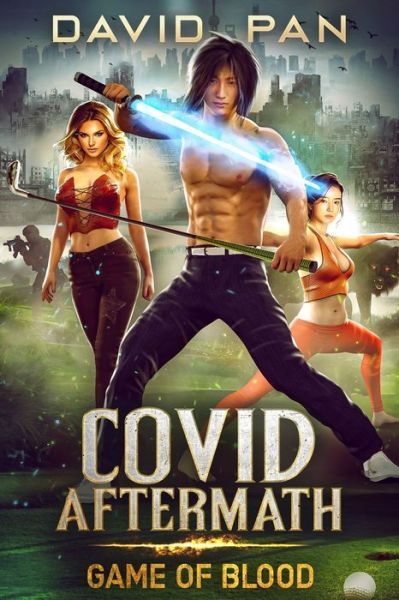 COVID Aftermath: Game of Blood - David Pan - Books - Independently Published - 9798595319645 - January 23, 2021