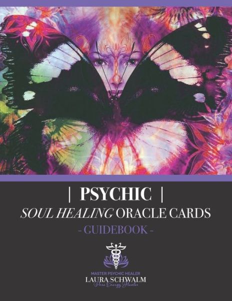 Cover for Laura Schwalm · Psychic Soul Healing Oracle Guidebook (Paperback Book) (2020)