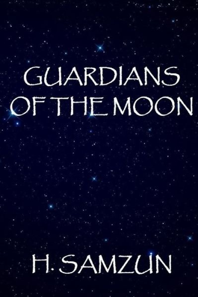 Cover for H Samzun · Guardians of the moon (Paperback Bog) (2020)