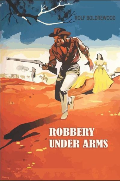 Cover for Rolf Boldrewood · Robbery Under Arms (Paperback Book) (2020)