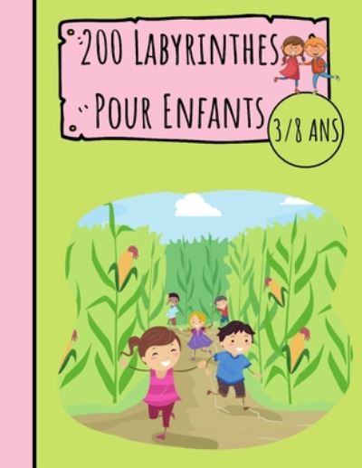 Cover for Rapahel Beneaux · 200 Labyrinthes pour Enfants 3/8 Ans (Pocketbok) (2020)