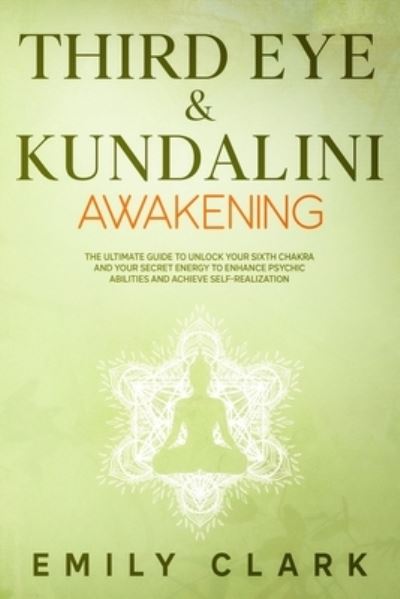 Cover for Emily Clark · Third Eye &amp; Kundalini Awakening (Paperback Book) (2020)