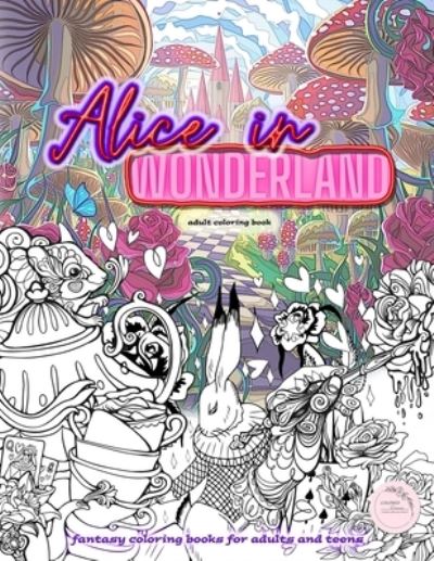 Cover for Happy Arts Coloring · Alice in wonderland adult coloring book, fantasy coloring books for adults and teens (Paperback Book) (2020)