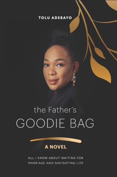 Cover for Tolu Adebayo · The Father's Goodie Bag (Paperback Book) (2020)