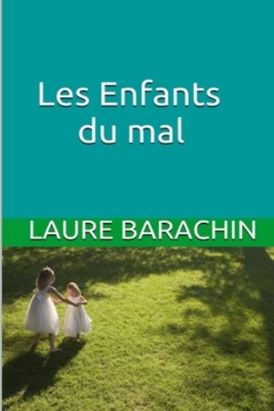 Cover for Laure Barachin · Les Enfants du mal (Paperback Book) (2021)