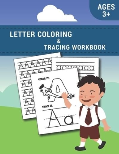 Cover for Anabilgraphic Publication · Letter Tracing And Coloring Book: Tracing and Coloring Alphabet letters Workbook Learning to Trace Letters Ages 3+ Toddlers, Preschool, Pre-K &amp; Kindergarten Boys &amp; Girls (Paperback Book) (2020)