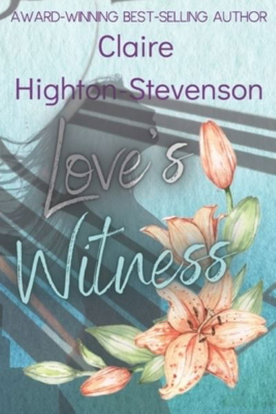 Cover for Claire Highton-Stevenson · Love's Witness (Paperback Bog) (2021)