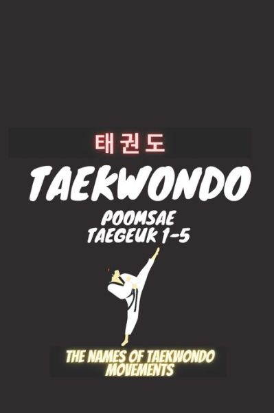 Cover for Ramdani Ramdani · Taekwondo Poomsea Taegeuk 1-5 (Paperback Book) (2021)