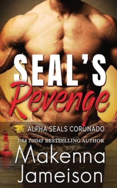 Cover for Makenna Jameison · SEAL's Revenge - Alpha Seals Coronado (Paperback Book) (2021)