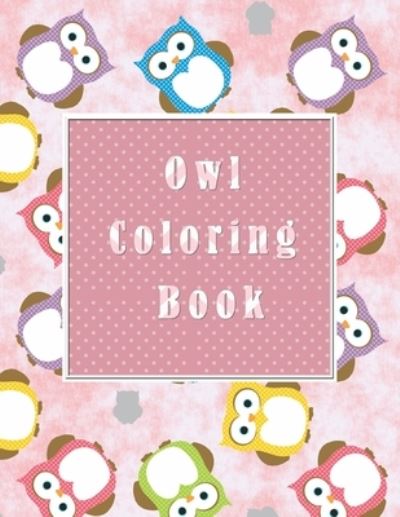 Cover for Moulin Ajr · Owl Coloring Book: Relax in Color, for Children and Adult (Paperback Book) (2021)