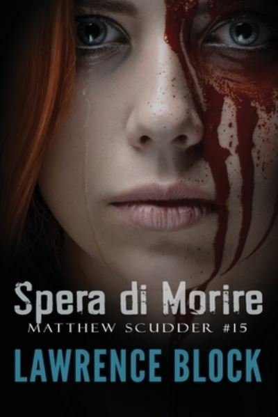 Cover for Lawrence Block · Spera di Morire (Paperback Book) (2021)
