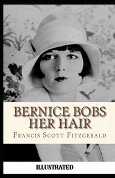 Cover for Francis Scott Fitzgerald · Bernice Bobs Her Hair Illustrated (Paperback Book) (2021)