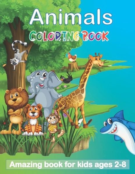 Cover for Ch Art · Animals Coloring Book: Amazing book for kids ages 2-8: great gift for boys &amp; girls, Cutest Forest Animals Coloring Book for Kids - Coloring Book for Kids Ages 4-8 Baby Animals / 60 pages (Paperback Bog) (2021)