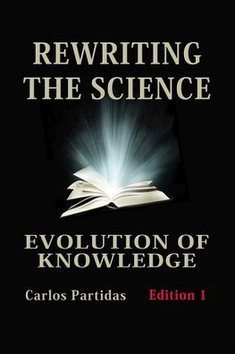 Cover for Carlos L Partidas · Rewriting the Science: Evolution of Knowledge (Paperback Bog) (2021)