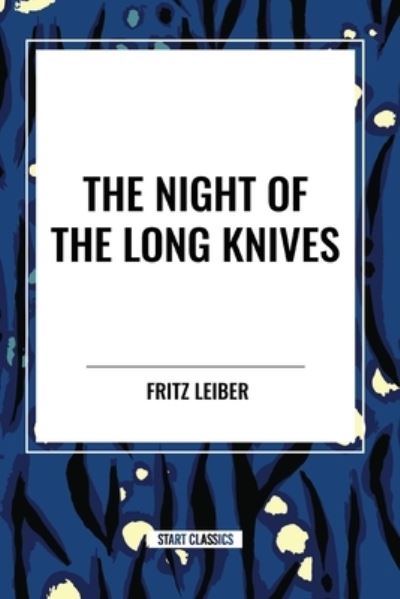 Cover for Fritz Leiber · The Night of the Long Knives (Paperback Book) (2024)