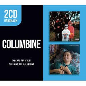 Cover for Columbine · 2Cd Originaux: Enfants Terribles / Clubbing For Columbine (CD) (2019)