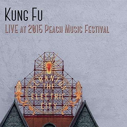 Cover for Kung Fu · Live at the 2015 Peach Music Festival (CD) (2015)